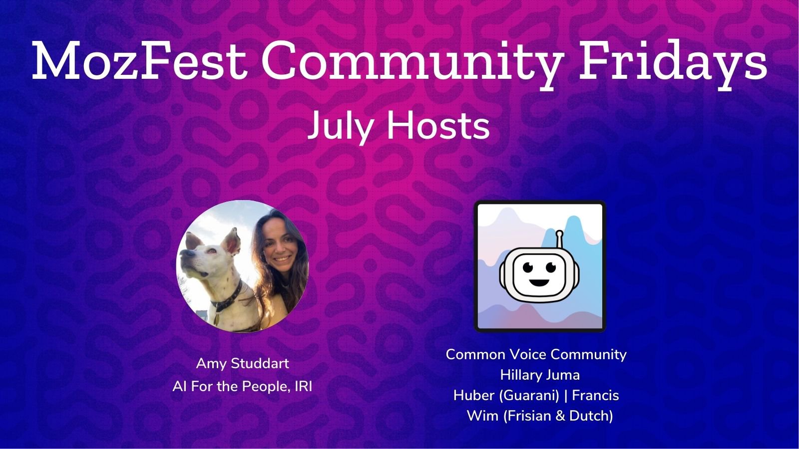 pink and purple graphic with two headshots and white text: MozFest Community Fridays July Hosts: Amy Studdart and Common Voice Community