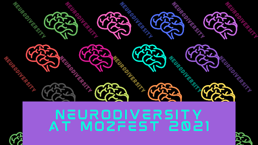 back background with a collage of colorful brain icons. At the bottom of the image, purple box contains words: Neurodiversity at MozFest 2021