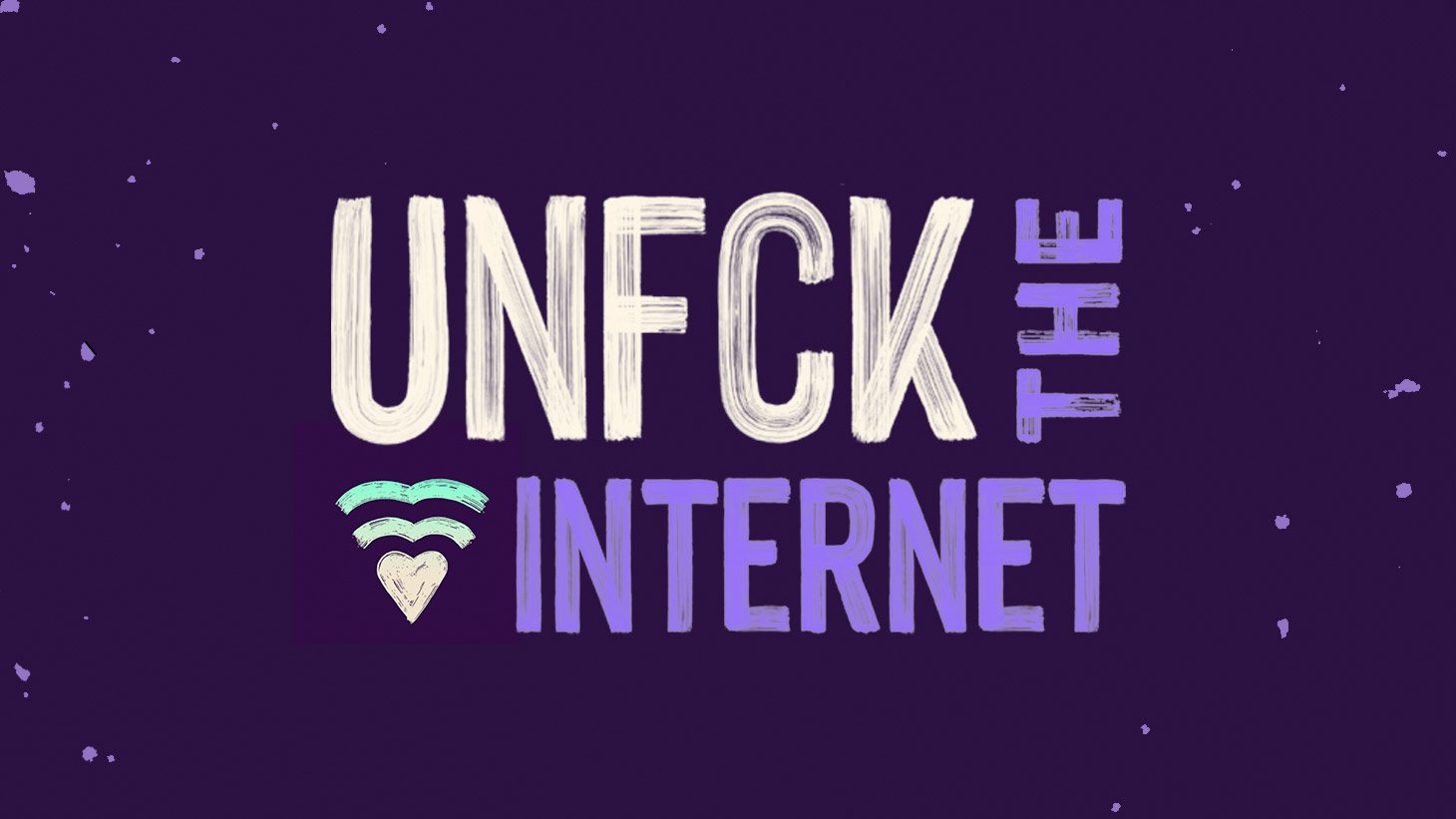 Unfck The Internet