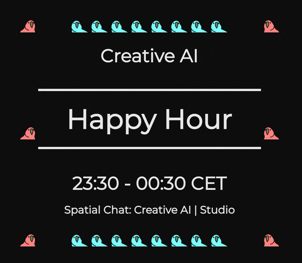 Black image with colorful parrot GIFs dancing around an announcement for the Creative AI Space Happy Hour event.